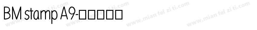BM stamp A9字体转换